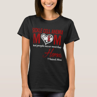 Sickle Cell Anemia Mom I Raised Mine T-Shirt