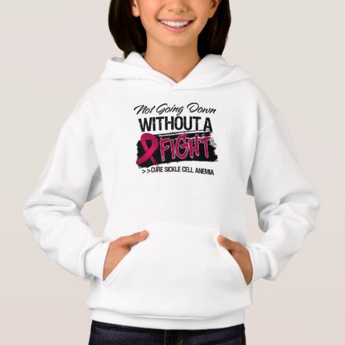 Sickle Cell Anemia Not Going Down Hoodie