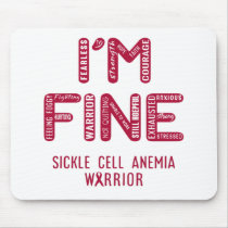 Sickle Cell Anemia Warrior - I AM FINE Mouse Pad