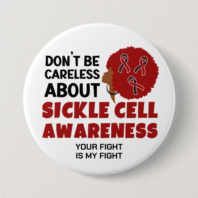 SICKLE CELL AWARENESS Don't Be Careless Support Button (Front)
