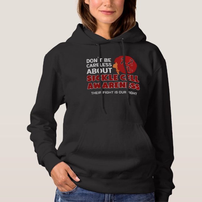 SICKLE CELL AWARENESS Don't Be Careless Support Hoodie (Front)