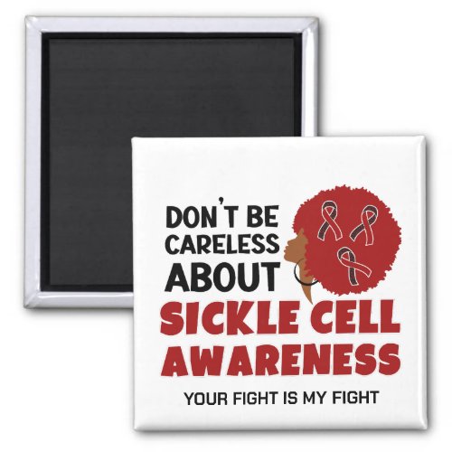 SICKLE CELL AWARENESS Dont Be Careless Support Magnet