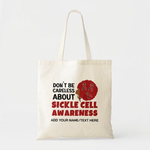 SICKLE CELL AWARENESS Dont Be Careless Support Tote Bag