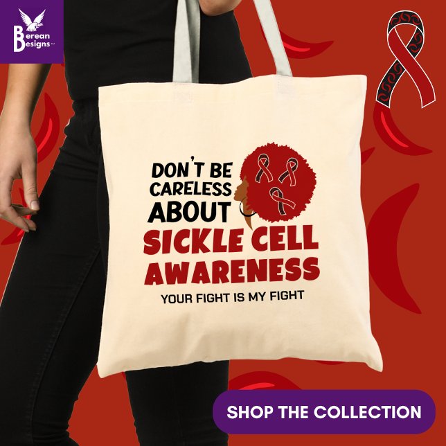 SICKLE CELL AWARENESS Don't Be Careless Support Tote Bag (Raise Sickle Cell Awareness and show your support with this budget tote bag.)