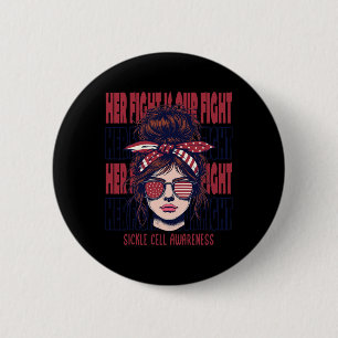 Sickle Cell Awareness Her Fight Is My Fight Burgun Button