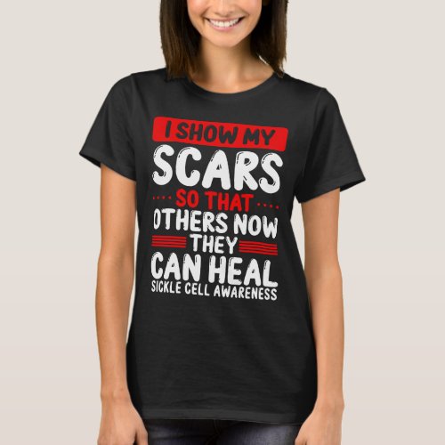 Sickle Cell Awareness Show Scars Burgundy Ribbon T_Shirt