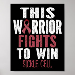 Sickle Cell Awareness This Warrior Fights To Win S Poster