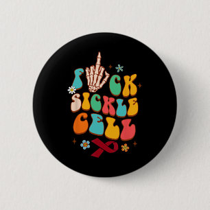 Sickle Cell Disease Warrior Scd Awareness Fck Sick Button