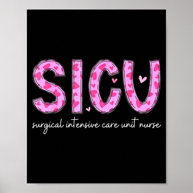 Sicu Nurse Heart Valentines Day Surgical Intensive Poster (Front)