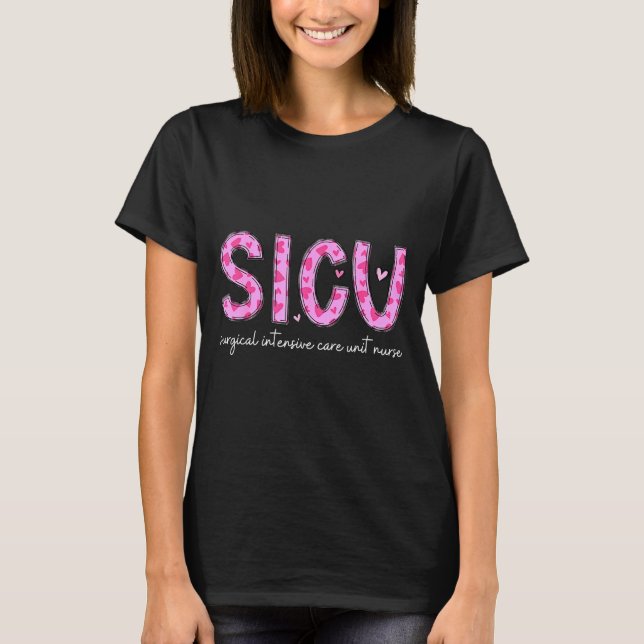 Sicu Nurse Heart Valentines Day Surgical Intensive T-Shirt (Front)