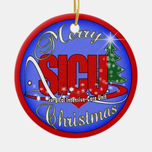 SICU SURGICAL INTENSIVE CARE UNIT  XMAS ORNAMENT