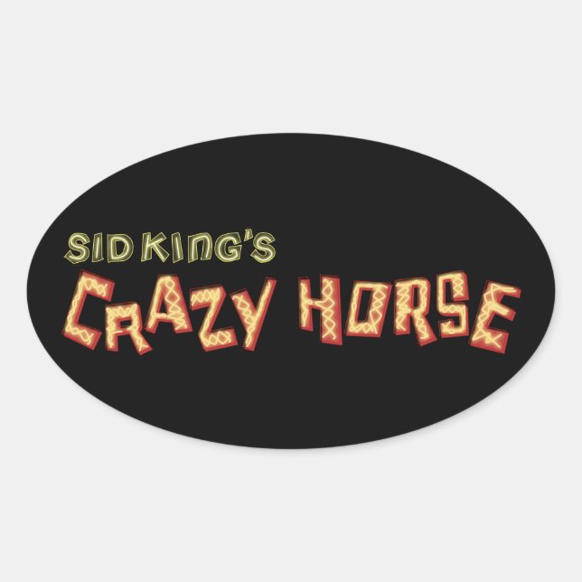 sid king's crazy horse oval sticker (Front)