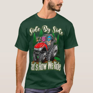 Side By Side ATV Four Wheeler Off Road Riding  T-Shirt