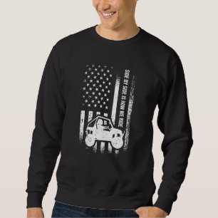 Side By Side Is How We Ride American Flag Utv Side Sweatshirt