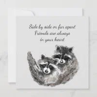 Side by Side or Far Apart Friends Quote Raccoon Card Zazzle