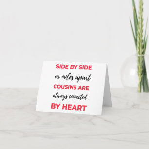 Side By Side Or Miles Apart Cousins Are Always 2 Card