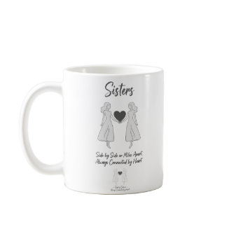 Side by Side or Miles Apart Sister Coffee Mug Set