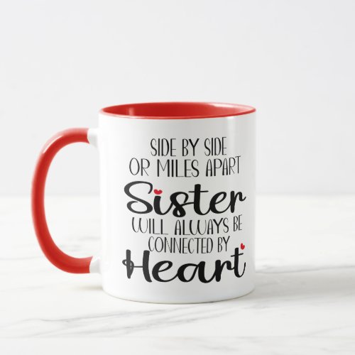 side by side or miles apart sisters will alwayds b mug