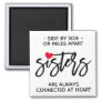 Side By Side Sisters Connected At Heart Quote Magnet