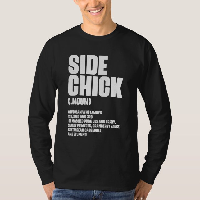 Side Chick Definition For Food  Wife Girlfriend T-Shirt (Front)