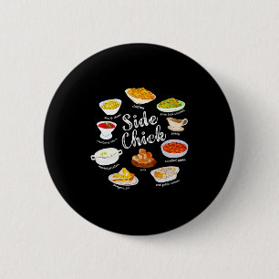 Side Chick,funny Thanksgiving Dishes Gift Tee Men  Button