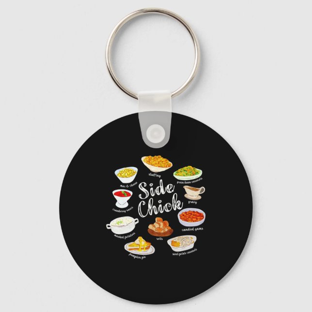 Side Chick,funny Thanksgiving Dishes Gift Tee Men  Keychain (Front)