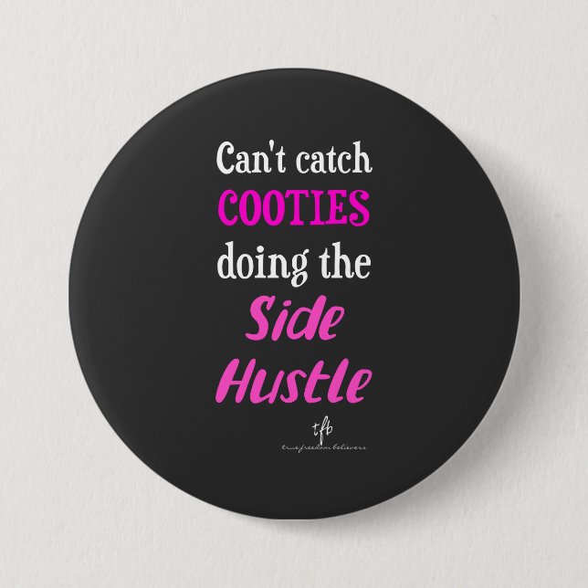 Side Hustle Cooties Neon Pink Text Button (Front)