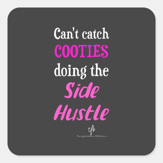 Side Hustle Cooties Neon Pink Text Square Sticker (Front)