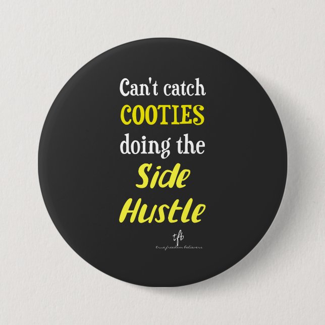 Side Hustle Cooties Neon Yellow Text  Button (Front)