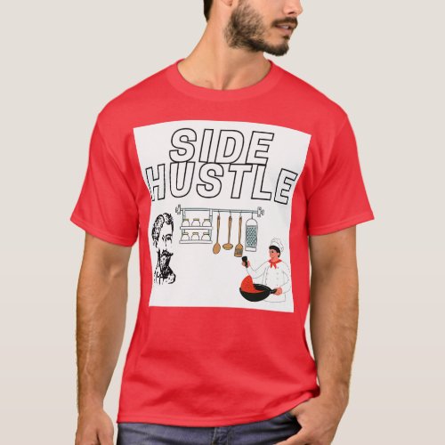 Side Hustle T_Shirt