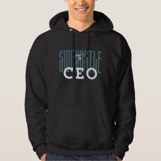Side Hustle to CEO™ Legacy Builder Street Ambition Hoodie