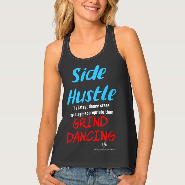 Side Hustle vs. Grind Dancing Neon Blue Text Tank Top (Front)