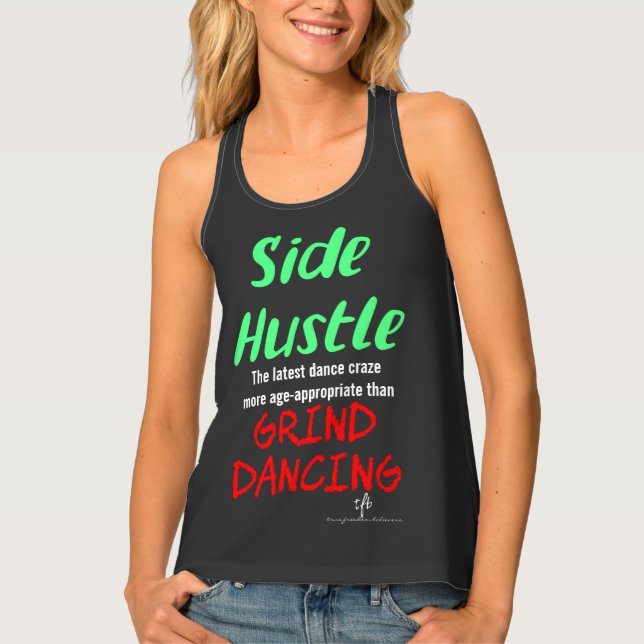 Side Hustle vs. Grind Dancing Neon Green Text Tank Top (Front)