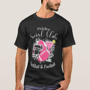 Sideline Social Club Cocktail and Football Soccer  T-Shirt