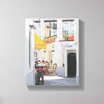 Sidewalk Cafe In Capri Canvas Print by whatawonderfulworld at Zazzle