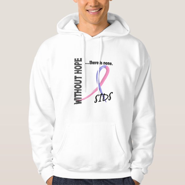SIDS Without Hope 1 Hoodie (Front)