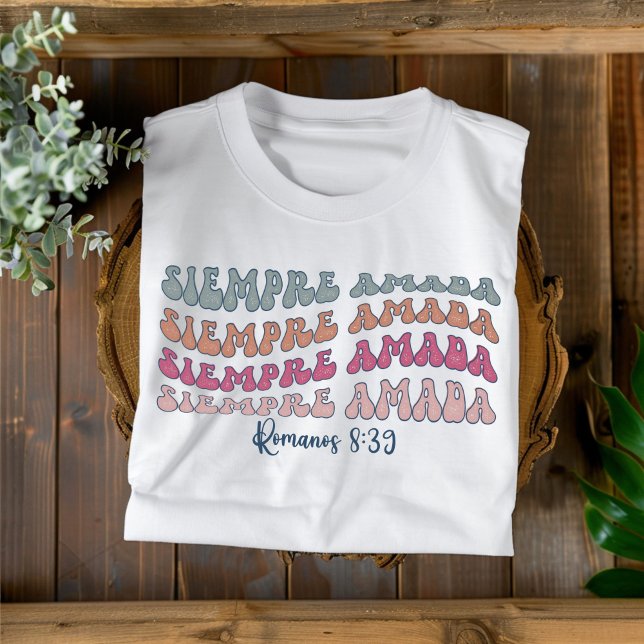 Siempre Amada Distressed Christian Spanish T-Shirt (Creator Uploaded)