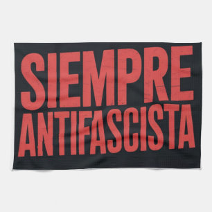 Siempre Antifascista Kitchen Towel