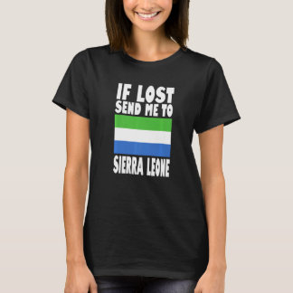 Sierra Leone Flag Design  If lost send me to Sierr T-Shirt