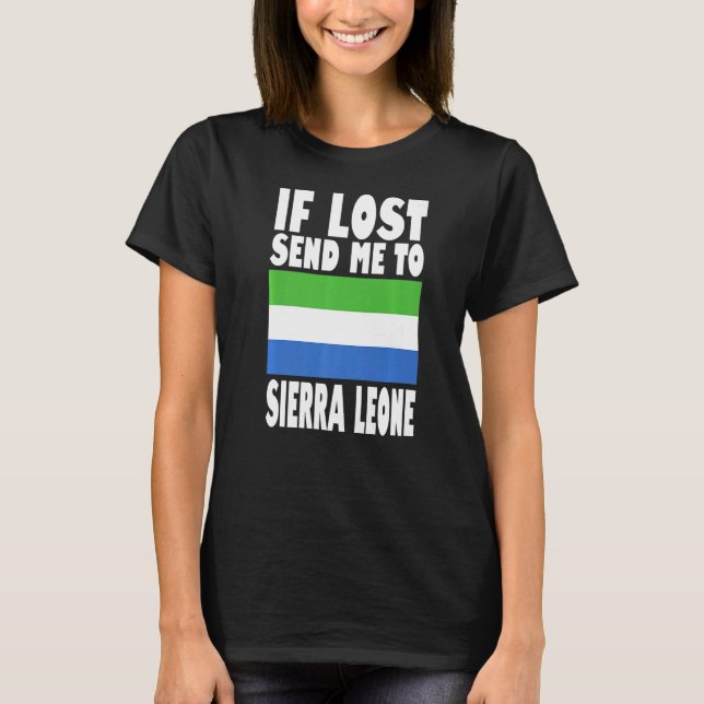 Sierra Leone Flag Design  If lost send me to Sierr T-Shirt (Front)