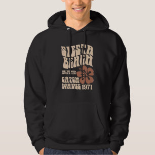 Siesta Beach Surf Memories South Malibu Catch Wave Hoodie