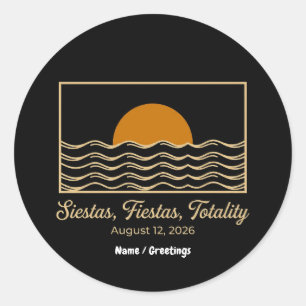 Siestas Fiestas Totality Spain Solar Eclipse 2026 Classic Round Sticker