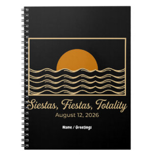 Siestas Fiestas Totality Spain Solar Eclipse 2026 Notebook