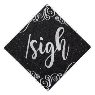 /sigh Typography Text Lingo Teen Gamer Humor Graduation Cap Topper