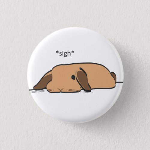 SIGHING LOP PINBACK BUTTON