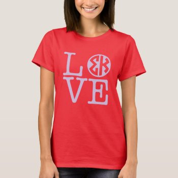 Sigma Kappa Love T-shirt by SigmaKappa at Zazzle