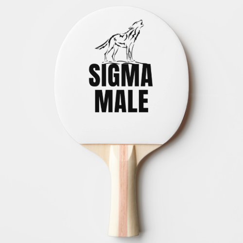 Sigma Male  Lone Wolf   Ping Pong Paddle