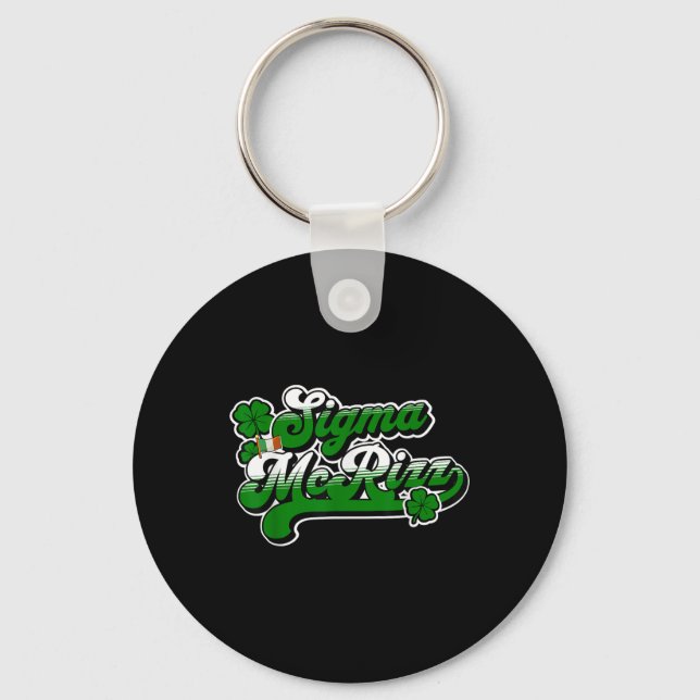 Sigma Mcrizz Funny St Patricks Day Irish Quote Gen Keychain (Front)