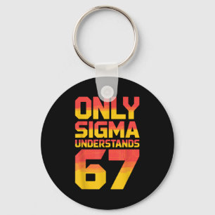 Sigma Understands 67 Alpha Slang Gen 67th Number 6 Keychain