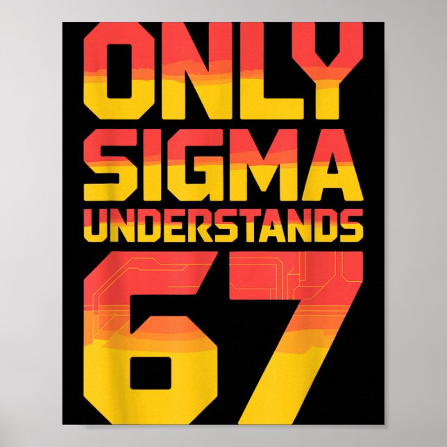 Sigma Understands 67 Alpha Slang Gen 67th Number 6 Poster (Front)